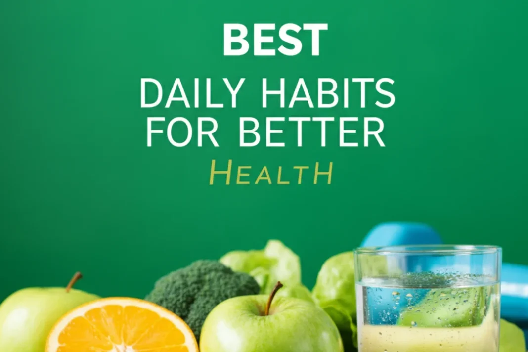Best daily habits for better health