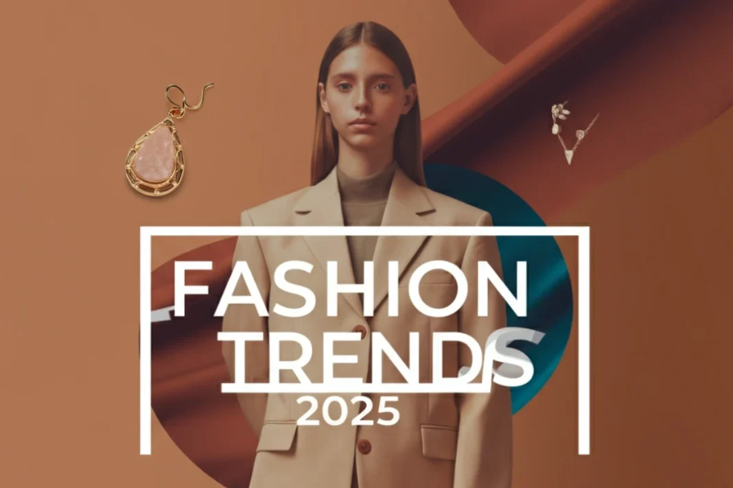 Fashion trends 2025