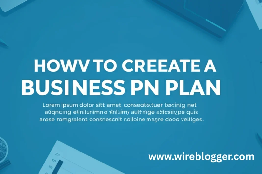 How to create a business plan template