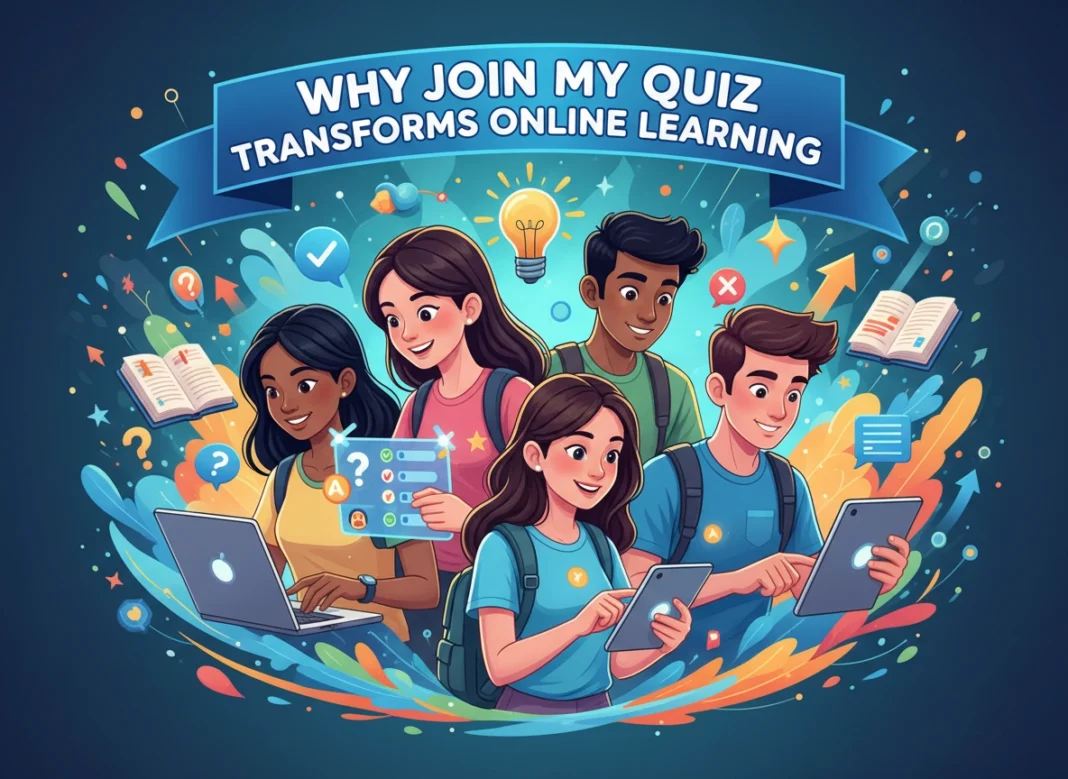 Why Join My Quiz Transforms Online Learning